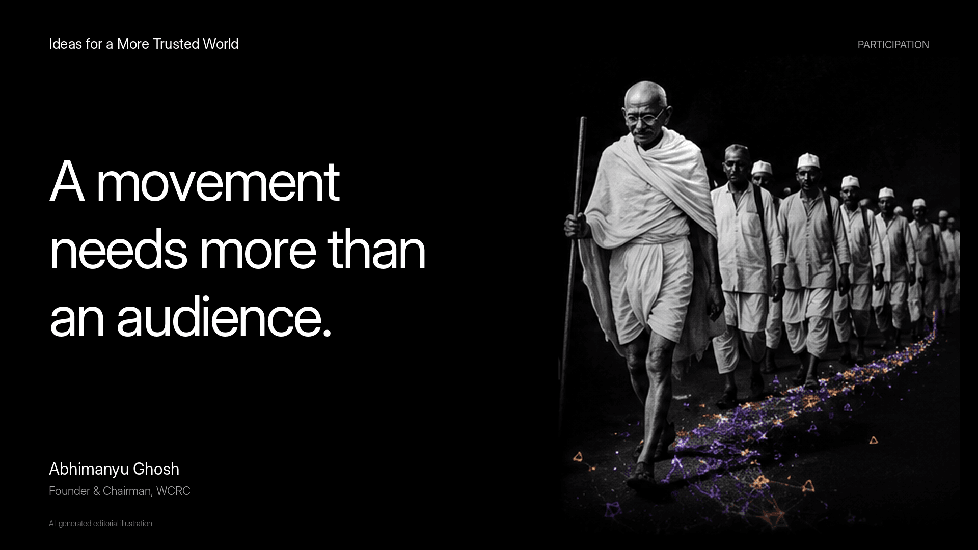 AI-generated editorial illustration of Mahatma Gandhi leading a march, with the words: A movement needs more than an audience.